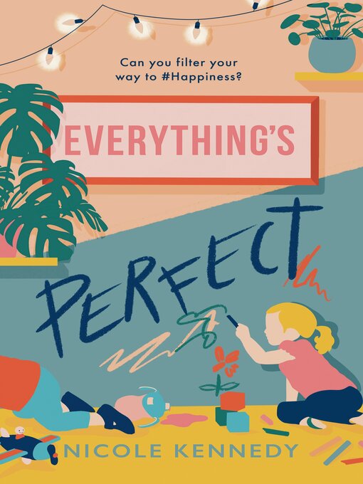 Title details for Everything's Perfect by Nicole Kennedy - Available